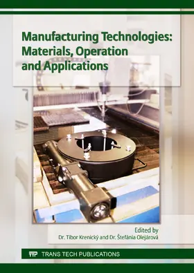 Krenický / Olejárová | Manufacturing Technologies: Materials, Operation and Applications | Buch | 978-3-0357-1196-7 | www.sack.de