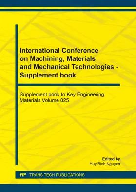 Nguyen | International Conference on Machining, Materials and Mechanical Technologies - Supplement book | Buch | 978-3-0357-1275-9 | www.sack.de