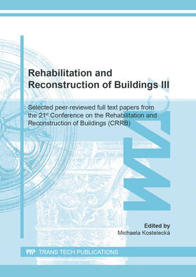 Kostelecká | Rehabilitation and Reconstruction of Buildings III | Buch | 978-3-0357-1653-5 | sack.de