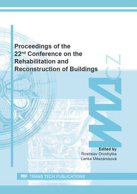 Drochytka / Mészárosová | Proceedings of the 22nd Conference on the Rehabilitation and Reconstruction of Buildings | Buch | 978-3-0357-1823-2 | sack.de