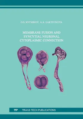 Sotnikov / Laktionova |  Membrane Fusion and Syncytial Neuronal Cytoplasmic Connection | Sonstiges |  Sack Fachmedien