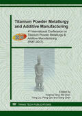 Tang / Qian / Liu |  Titanium Powder Metallurgy and Additive Manufacturing | Sonstiges |  Sack Fachmedien