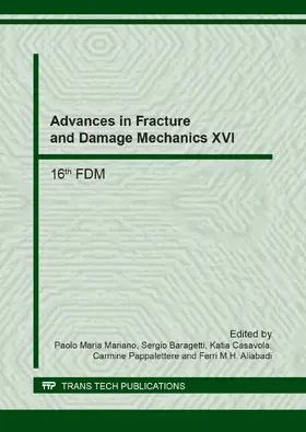 Mariano / Baragetti / Casavola |  Advances in Fracture and Damage Mechanics XVI | Sonstiges |  Sack Fachmedien