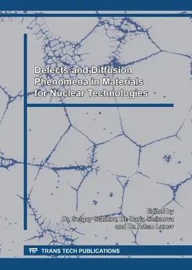 Starikov / Smirnova / Lunev |  Defects and Diffusion Phenomena in Materials for Nuclear Technologies | Sonstiges |  Sack Fachmedien