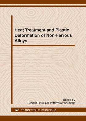 Tanski / Snopinski | Heat Treatment and Plastic Deformation of Non-Ferrous Alloys | Sonstiges | 978-3-0357-2339-7 | sack.de