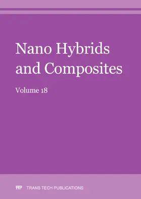  Nano Hybrids and Composites Vol. 18 | Sonstiges |  Sack Fachmedien