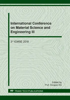 Shi |  International Conference on Material Science and Engineering III | Sonstiges |  Sack Fachmedien