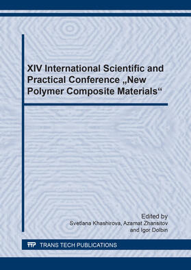 Khashirova / Zhansitov / Dolbin | XIV International Scientific and Practical Conference "New Polymer Composite Materials" | Sonstiges | 978-3-0357-2493-6 | sack.de