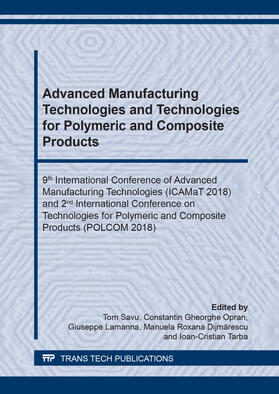 Savu / Opran / Lamanna | Advanced Manufacturing Technologies and Technologies for Polymeric and Composite Products | Sonstiges | 978-3-0357-2549-0 | sack.de