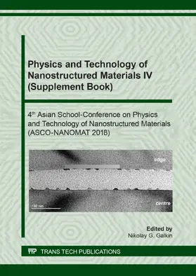 Galkin |  Physics and Technology of Nanostructured Materials IV (Supplement Book) | Sonstiges |  Sack Fachmedien