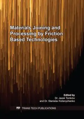 Tomków / Kolisnychenko |  Materials Joining and Processing by Friction Based Technologies | eBook | Sack Fachmedien