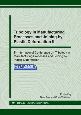 Bay / Nielsen |  Tribology in Manufacturing Processes and Joining by Plastic Deformation II | eBook | Sack Fachmedien