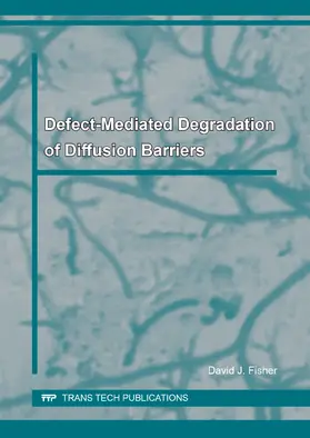 Fisher | Defect-Mediated Degradation of Diffusion Barriers | E-Book | www.sack.de