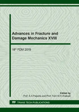 Paipetis / M.H.Aliabadi | Advances in Fracture and Damage Mechanics XVIII | E-Book | sack.de