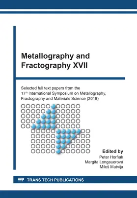 Hornak / Longauerová / Matvija |  Metallography and Fractography XVII | eBook | Sack Fachmedien