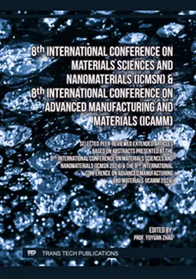 Zhao / Ltd |  8th International Conference on Materials Sciences and Nanomaterials (ICMSN) & 8th International Conference on Advanced Manufacturing and Materials (ICAMM) | eBook | Sack Fachmedien