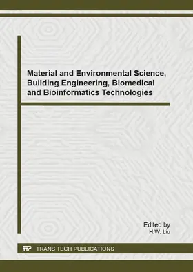 Liu |  Material and Environmental Science, Building Engineering, Biomedical and Bioinformatics Technologies | Sonstiges |  Sack Fachmedien