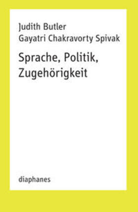 Butler / Spivak | Sprache, Politik, Zugehörigkeit | Buch | 978-3-0358-0049-4 | sack.de