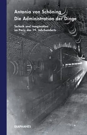 Schöning |  Die Administration der Dinge | Buch |  Sack Fachmedien