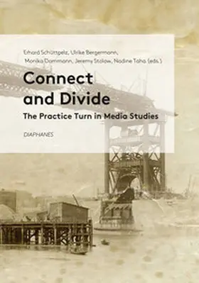 Bergermann / Schüttpelz / Dommann |  Connect and Divide | Buch |  Sack Fachmedien