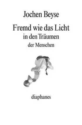Beyse |  Fremd wie das Licht in den Träumen der Menschen | eBook | Sack Fachmedien