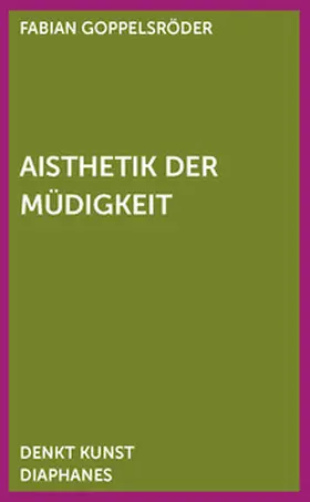 Goppelsröder |  Aisthetik der Müdigkeit | Buch |  Sack Fachmedien