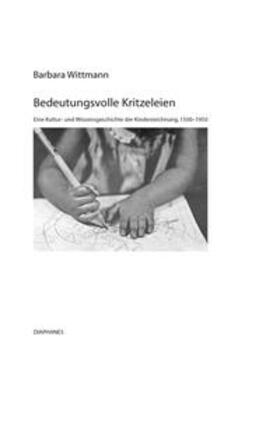 Wittmann |  Bedeutungsvolle Kritzeleien | Buch |  Sack Fachmedien