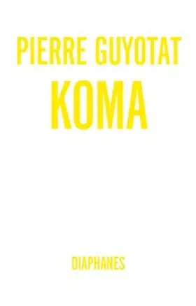 Guyotat |  Koma | Buch |  Sack Fachmedien