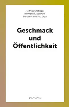 Kappelhoff / Wihstutz / Grotkopp |  Geschmack und Öffentlichkeit | Buch |  Sack Fachmedien