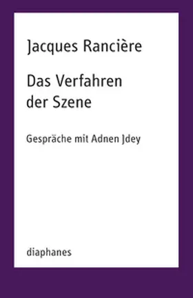 Rancière / Rancie`re / Jdey |  Das Verfahren der Szene | Buch |  Sack Fachmedien