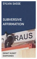 Sasse |  Subversive Affirmation | Buch |  Sack Fachmedien