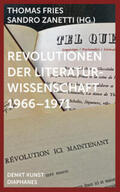 Zanetti / Fries |  Revolutionen der Literaturwissenschaft 1966-1971 | Buch |  Sack Fachmedien