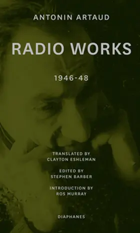 Artaud / Barber |  Radio Works: 1946–48 | Buch |  Sack Fachmedien