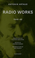 Artaud / Barber |  Artaud, A: Radio Works: 1946-48 | Buch |  Sack Fachmedien