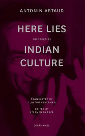 Artaud / Barber |  “Here Lies” preceded by “The Indian Culture” | Buch |  Sack Fachmedien
