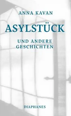 Kavan |  Asylstück und andere Geschichten | eBook | Sack Fachmedien
