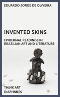 Oliveira |  Invented Skins | Buch |  Sack Fachmedien