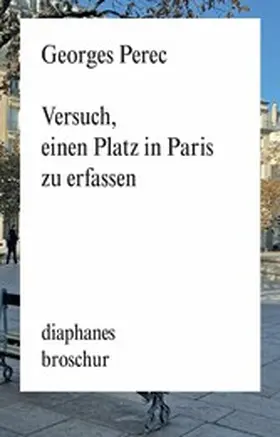 Perec |  Versuch, einen Platz in Paris zu erfassen | eBook | Sack Fachmedien