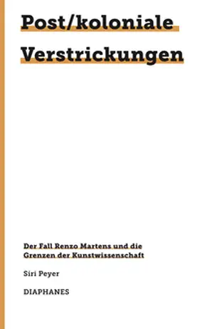 Peyer |  Post/koloniale Verstrickungen | Buch |  Sack Fachmedien
