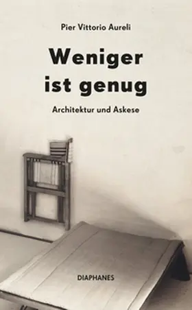 Aureli |  Weniger ist genug | Buch |  Sack Fachmedien