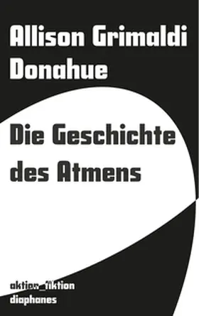 Grimaldi Donahue |  Die Geschichte des Atmens | Buch |  Sack Fachmedien