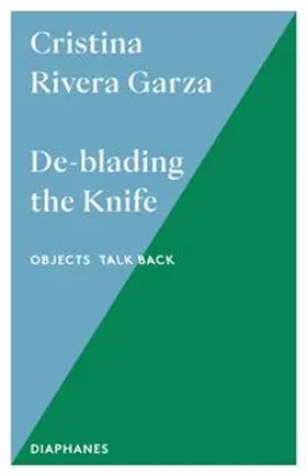 Rivera Garza |  De-blading the Knife | Buch |  Sack Fachmedien
