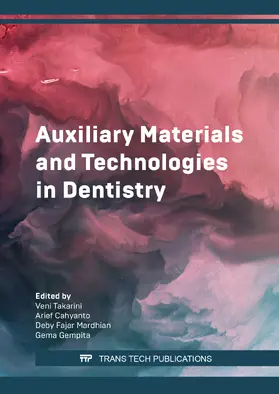 Takarini / Cahyanto / Mardhian | Auxiliary Materials and Technologies in Dentistry | Buch | 978-3-0364-0177-5 | sack.de