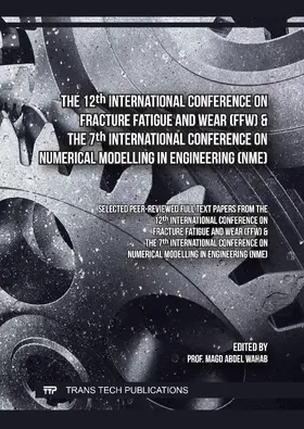 Abdel Wahab | The 12th International Conference on Fracture Fatigue and Wear (FFW) & The 7th International Conference on Numerical Modelling in Engineering (NME) | Buch | 978-3-0364-0470-7 | sack.de
