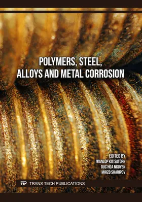 Kitisatorn / Nguyen / Sharipov | Polymers, Steel, Alloys and Metal Corrosion | Buch | 978-3-0364-0603-9 | sack.de
