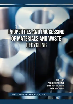 Donati / Otrosh / Hu |  Properties and Processing of Materials and Waste Recycling | Buch |  Sack Fachmedien