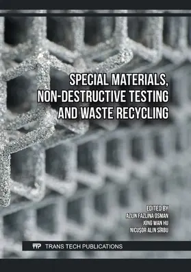 Osman / Hu / Sîrbu | Special Materials, Non-Destructive Testing and Waste Recycling | Buch | 978-3-0364-0680-0 | sack.de