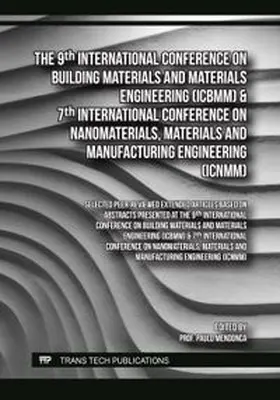 Mendonca |  The 9th Int. Conf. on Building Materials and Materials Engineering (ICBMM) & 7th Int. Conf. on Nanomaterials, Materials and Manufacturing Engineering (ICNMM) | Buch |  Sack Fachmedien