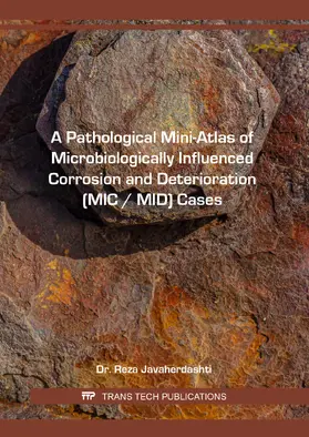 Javaherdashti |  A Pathological Mini-Atlas of Microbiologically Influenced Corrosion and Deterioration (MIC / MID) Cases | eBook | Sack Fachmedien