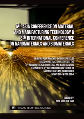 Yang |  6th Asia Conference on Material and Manufacturing Technology & 8th International Conference on Nanomaterials and Biomaterials | eBook | Sack Fachmedien